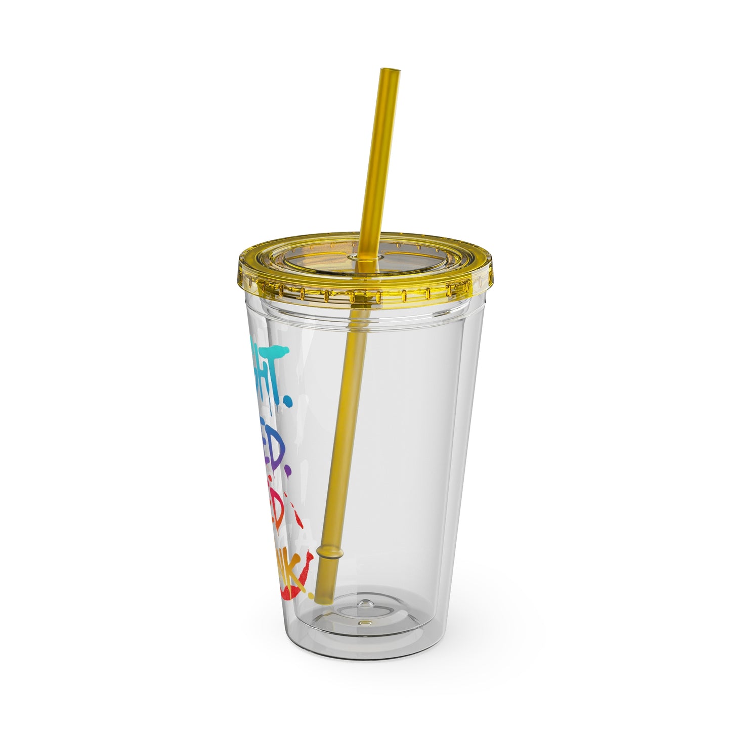 I taught. I tried. I need a drink Clear Insulated Cup