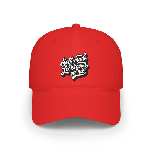Self-made looks good on me Baseball Cap