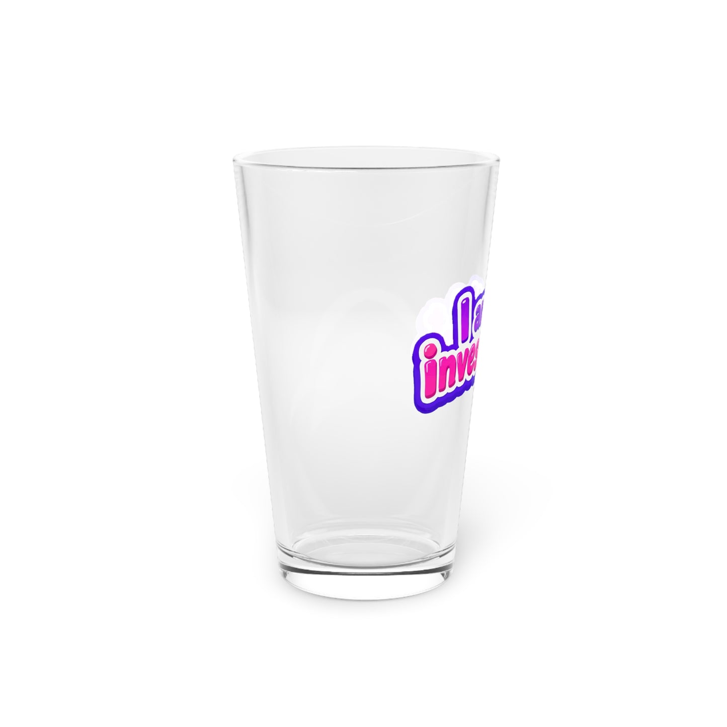 I am the investment Beer Glass
