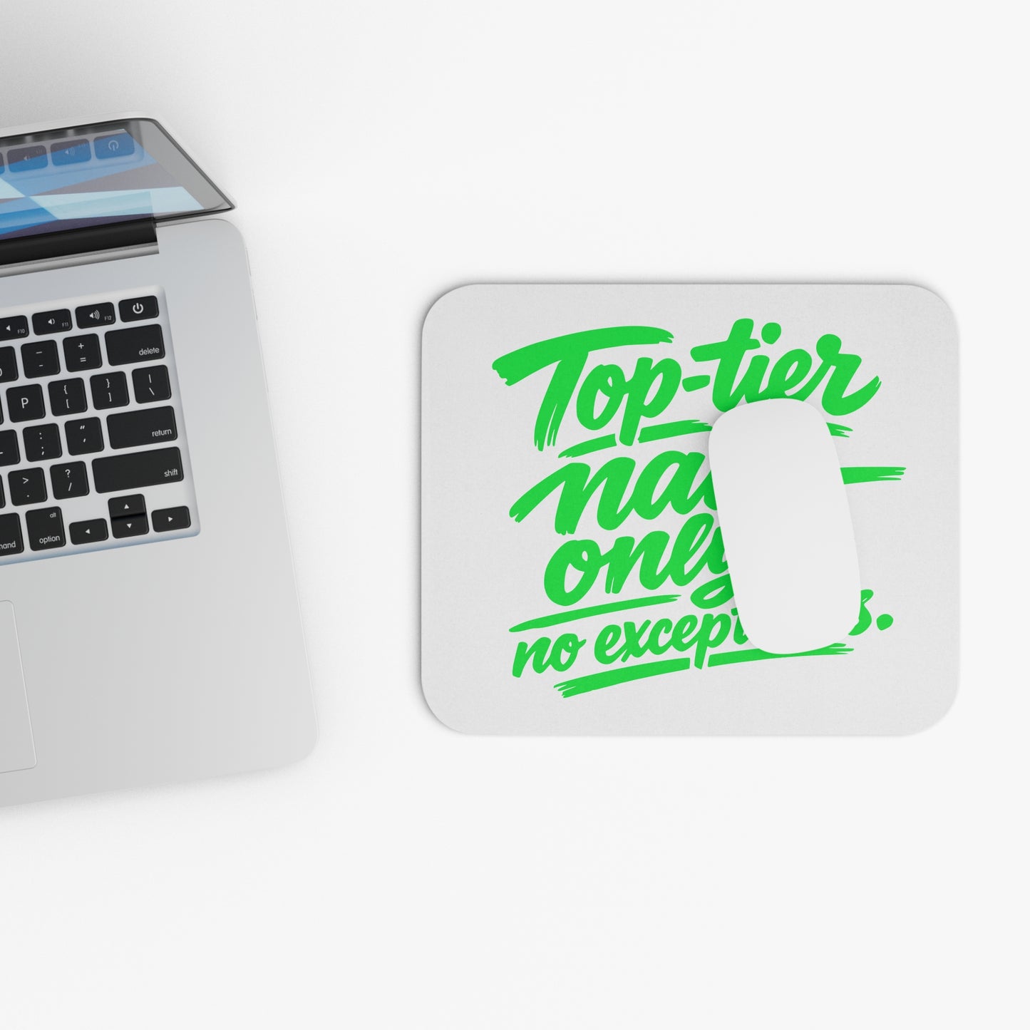 Top-tier nails only no exceptions Mouse Pad