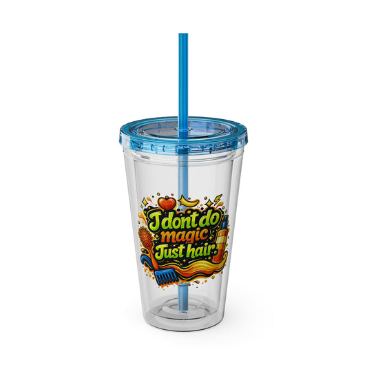 I don't do magic. Just hair Clear Insulated Cup