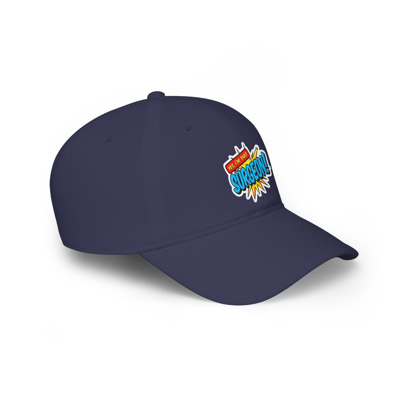 Yes, I'm that surgeon Baseball Cap