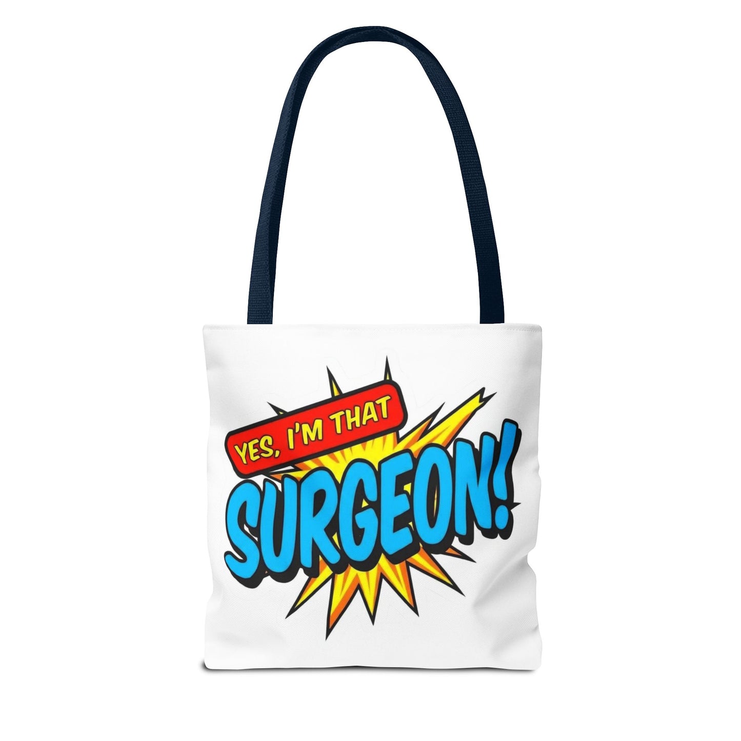 Yes, I'm that SURGEON Tote Bag