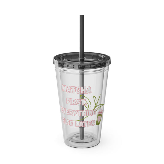 Matcha First Everything Else Later Clear Insulated Cup