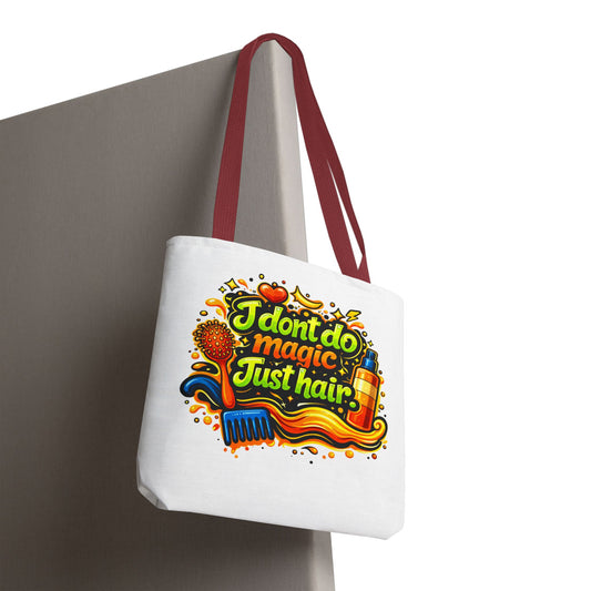 I don't do magic. Just hair Tote Bag