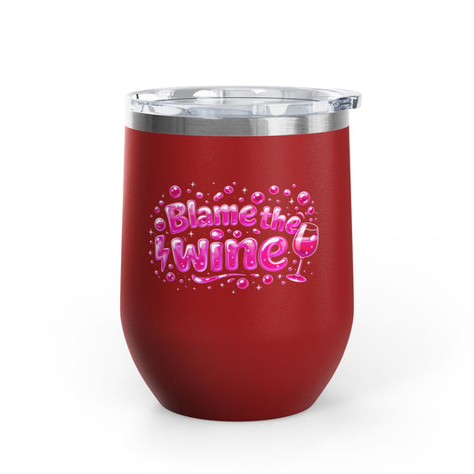 Blame the wine Wine Tumbler