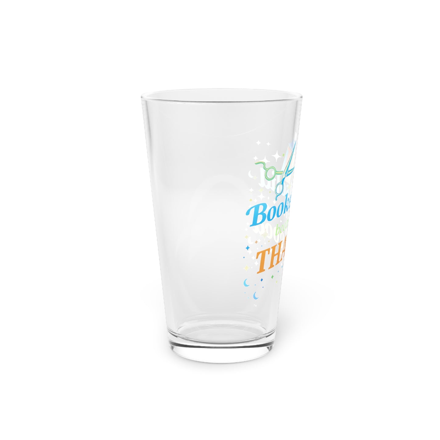 Booked solid because I'm THAT good Beer Glass