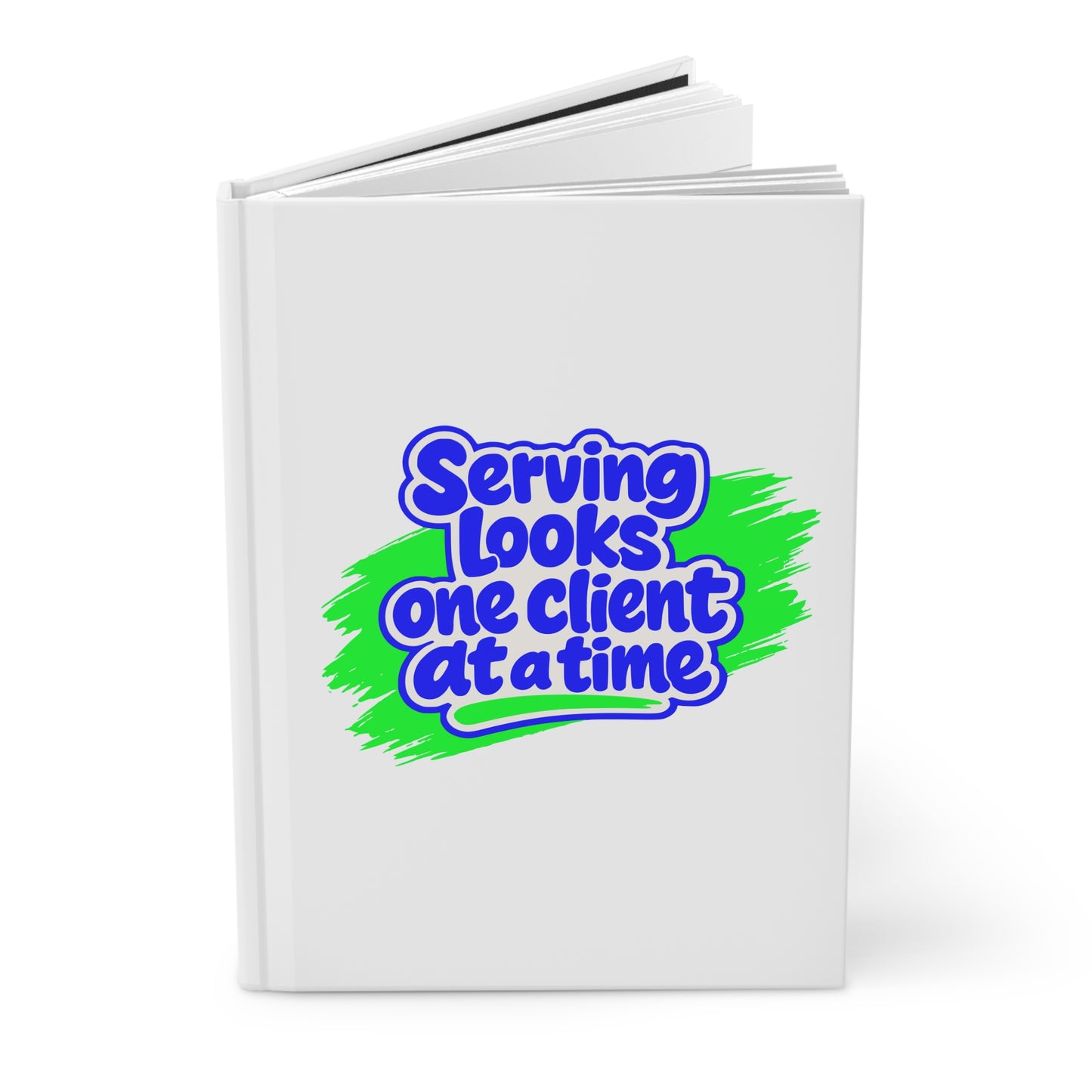 Serving looks one client at a time Hardcover Journal