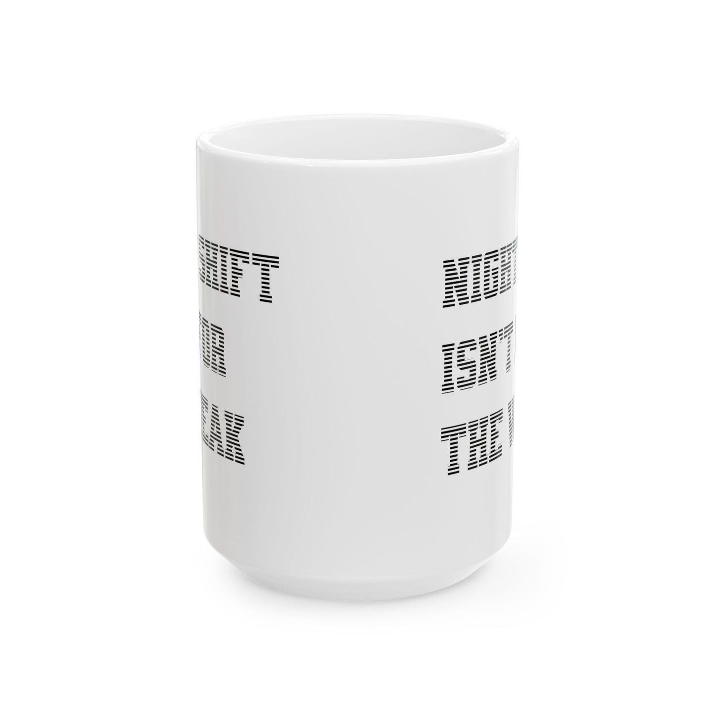 Night shift isn't for the weak Mug