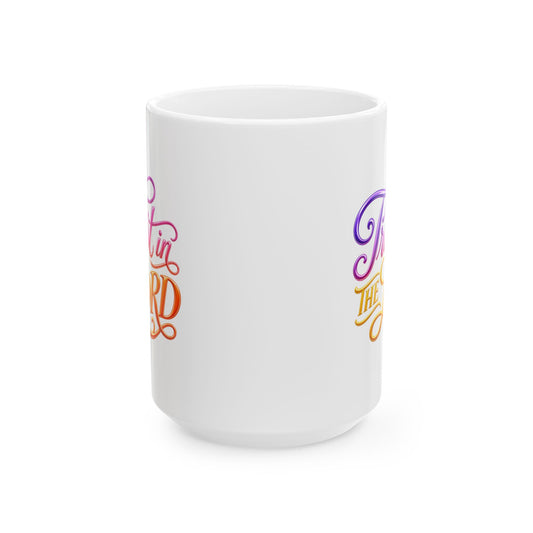 Trust in the LORD Mug
