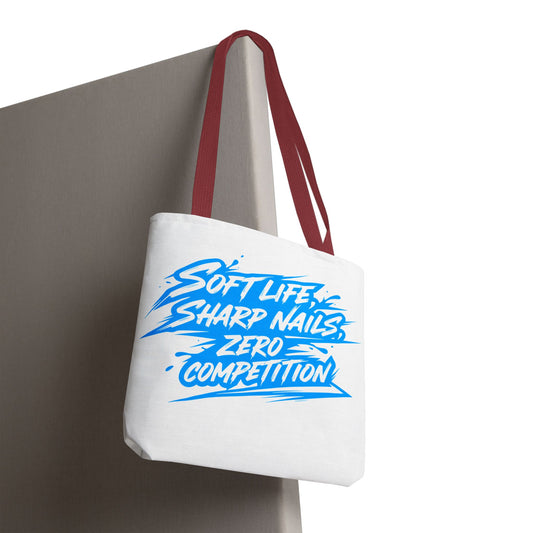 Soft life sharp nails zero competition Tote Bag