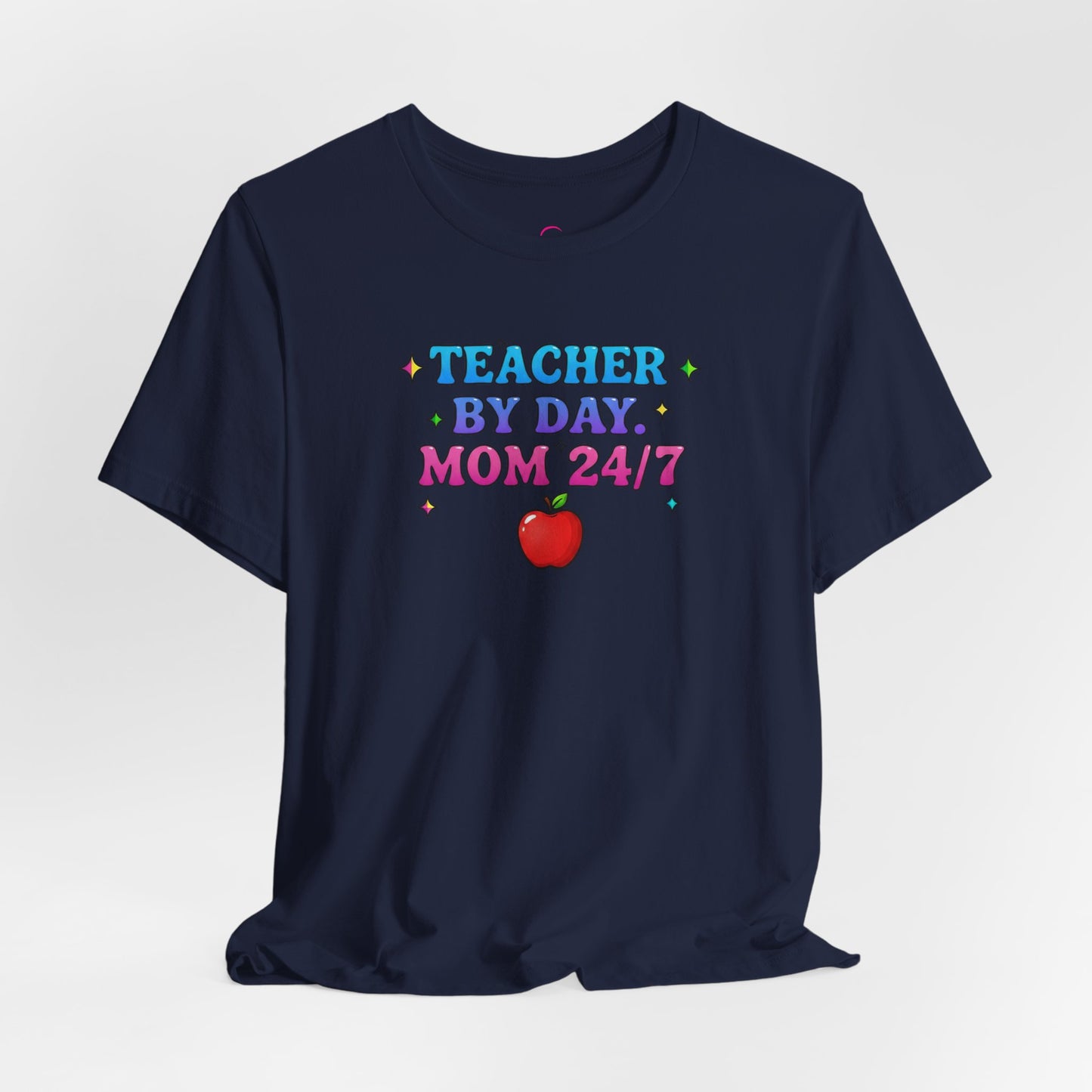 Teacher by day mom 24/7 T-shirt