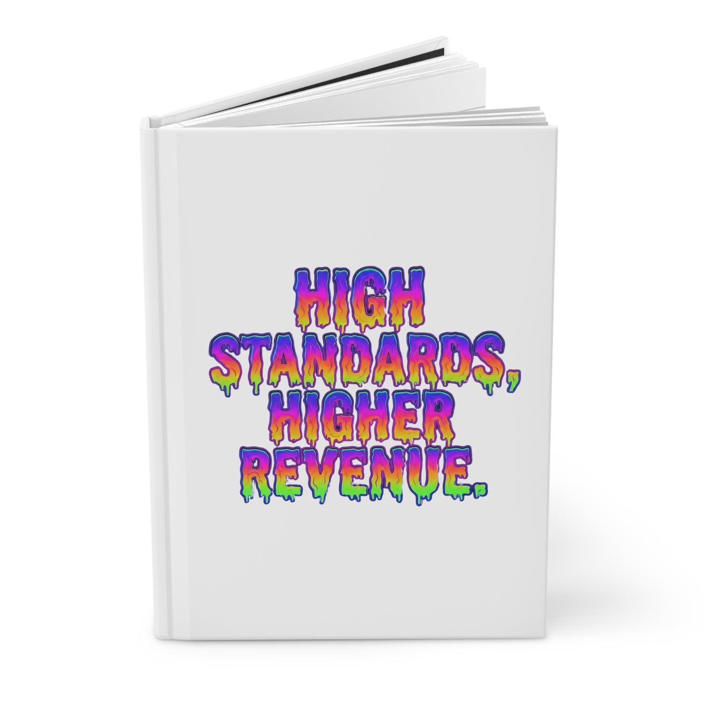 High standards, higher revenue. Hardcover Journal