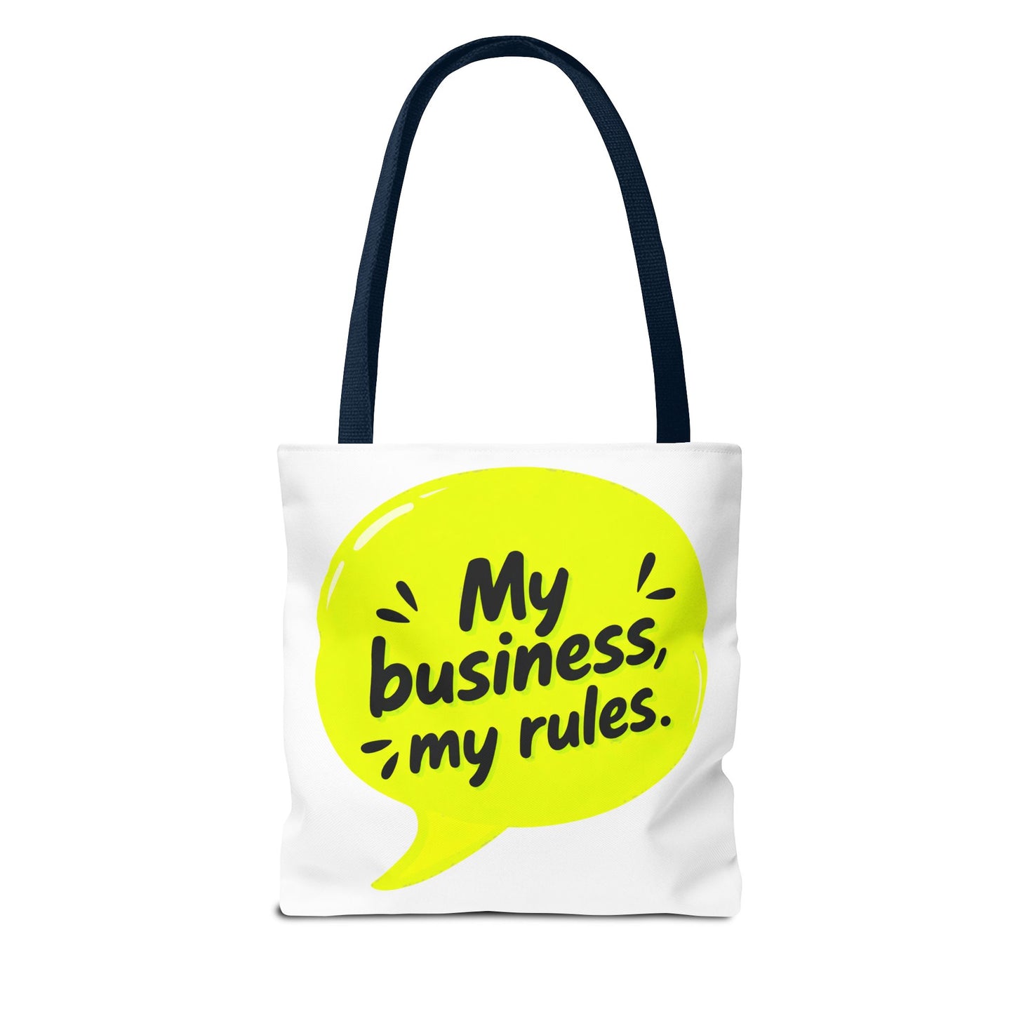 My business, my rules. Tote Bag