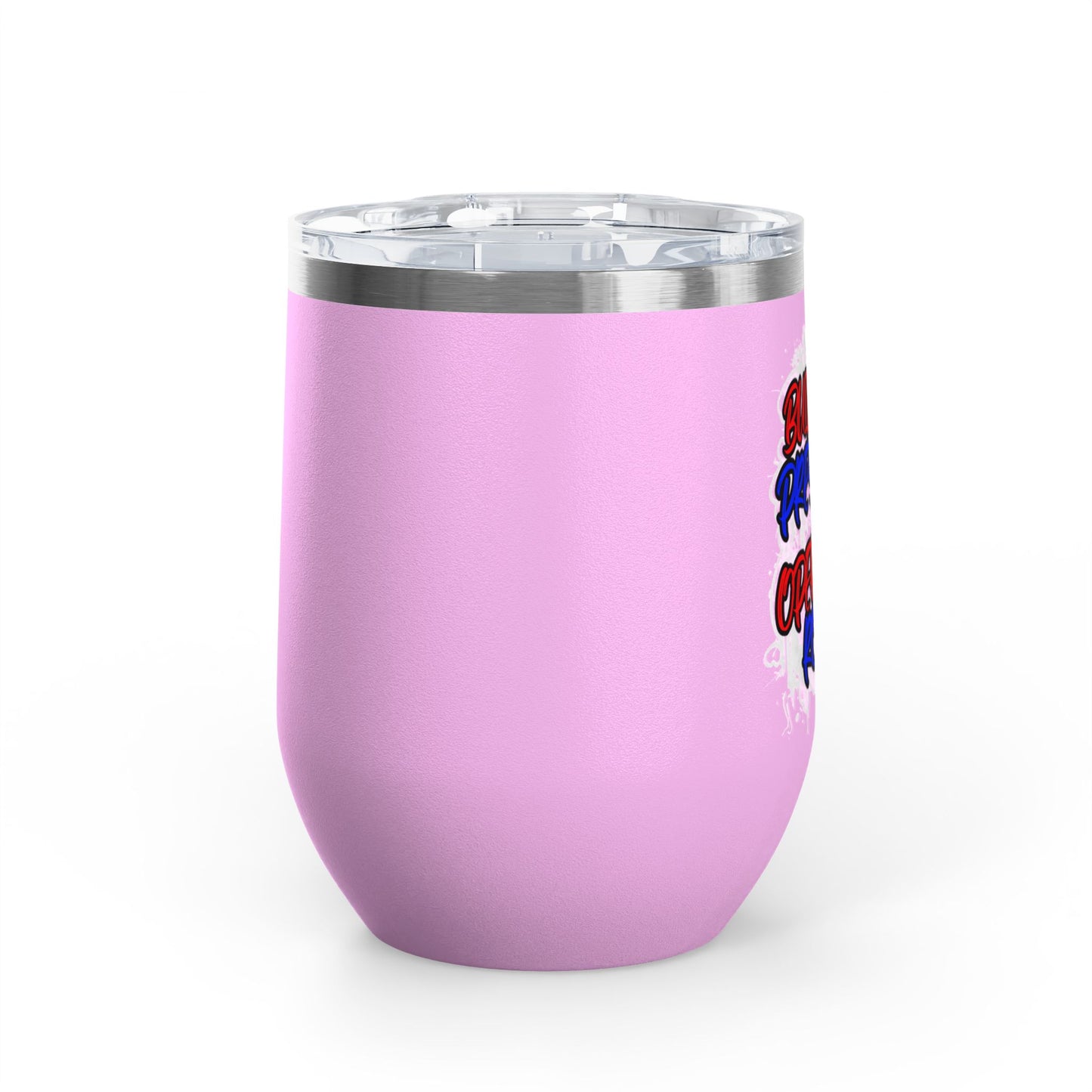 Built for pressure and operating rooms Tumbler