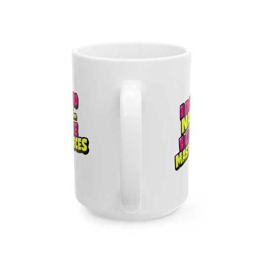 I don't do nails I create masterpieces Mug