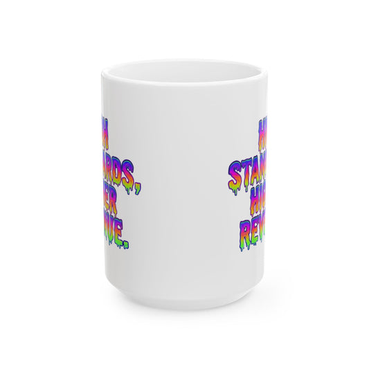High standards, higher revenue. Mug