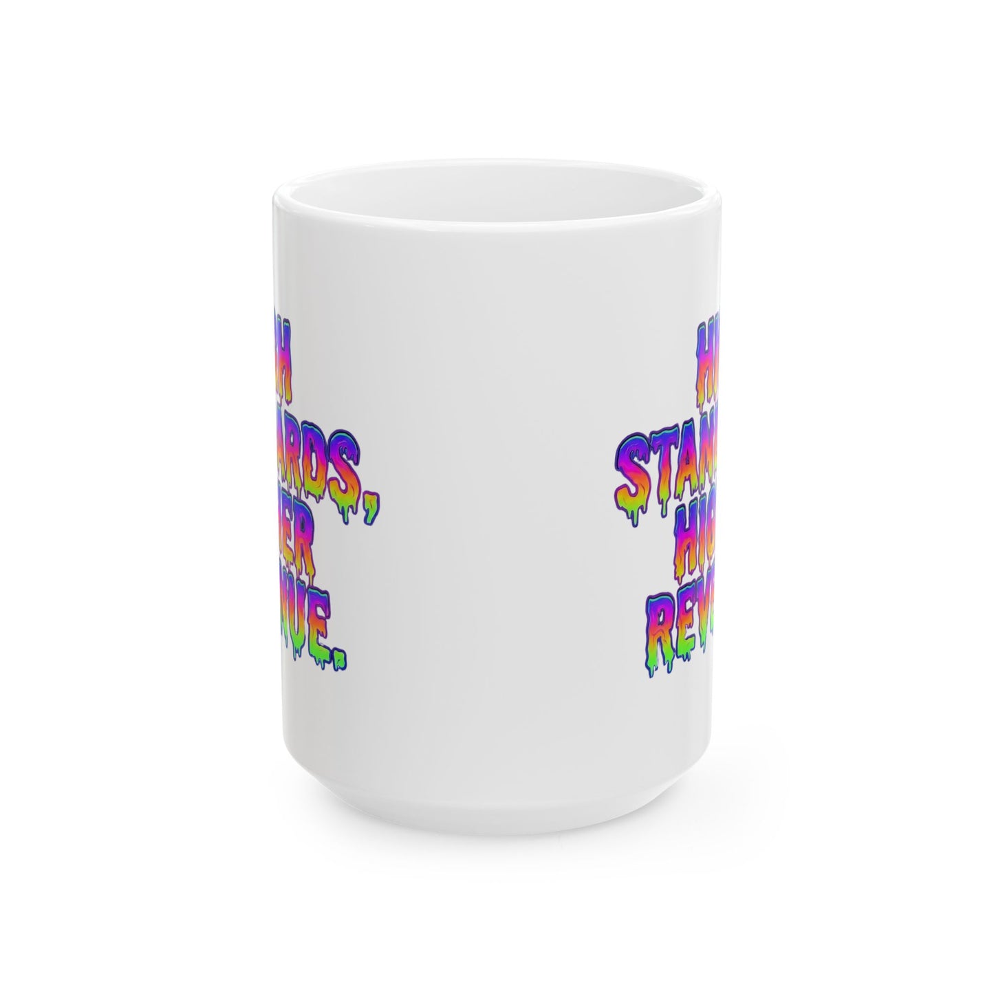 High standards, higher revenue. Mug
