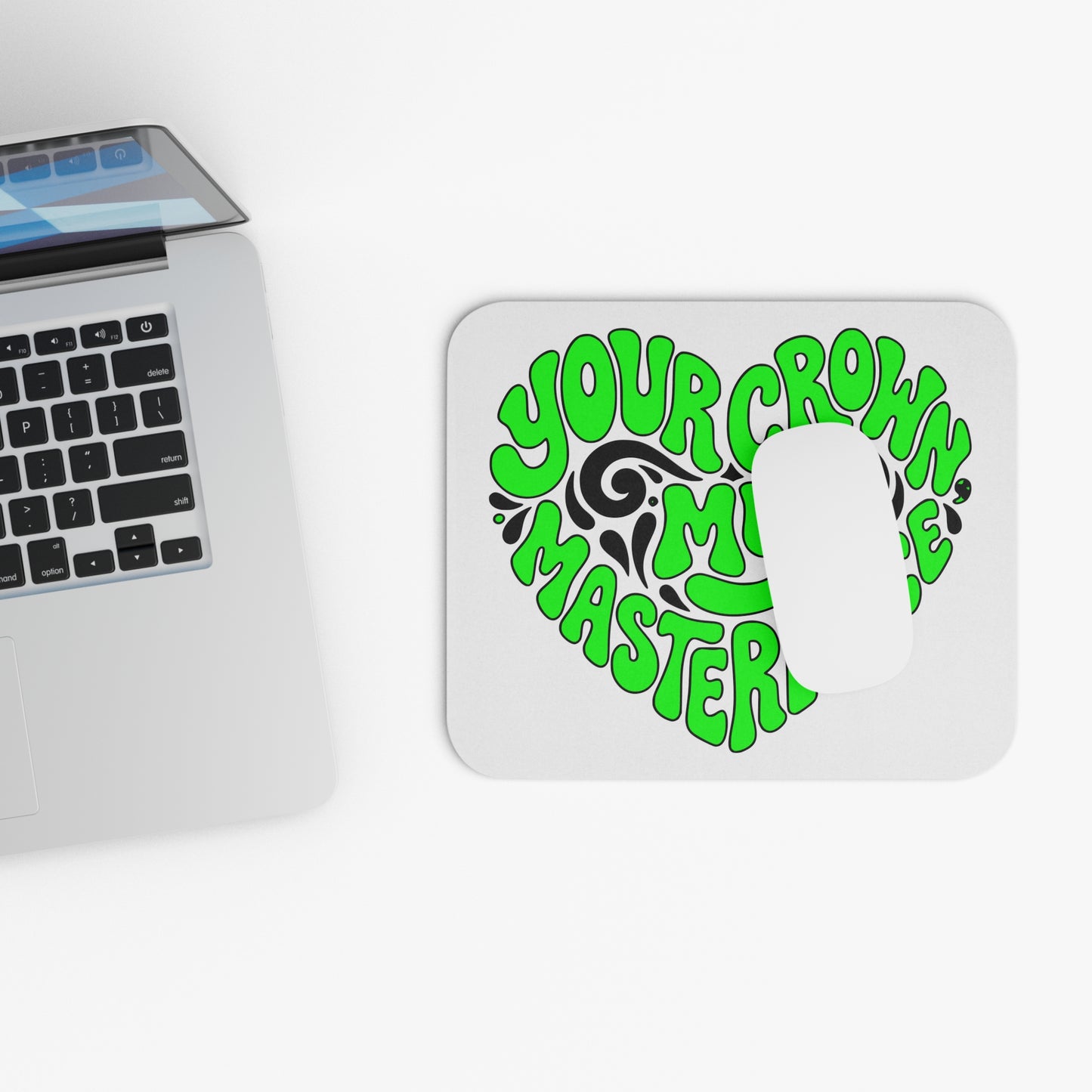 Your crown my masterpiece Mouse Pad