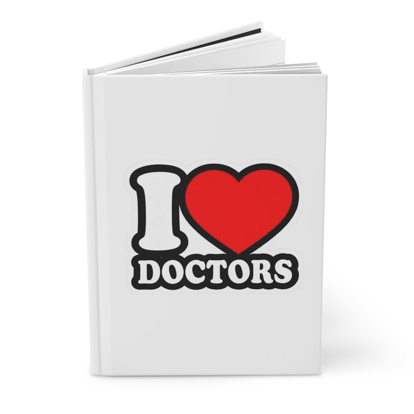I love doctors faux sticker Hardcover Journal