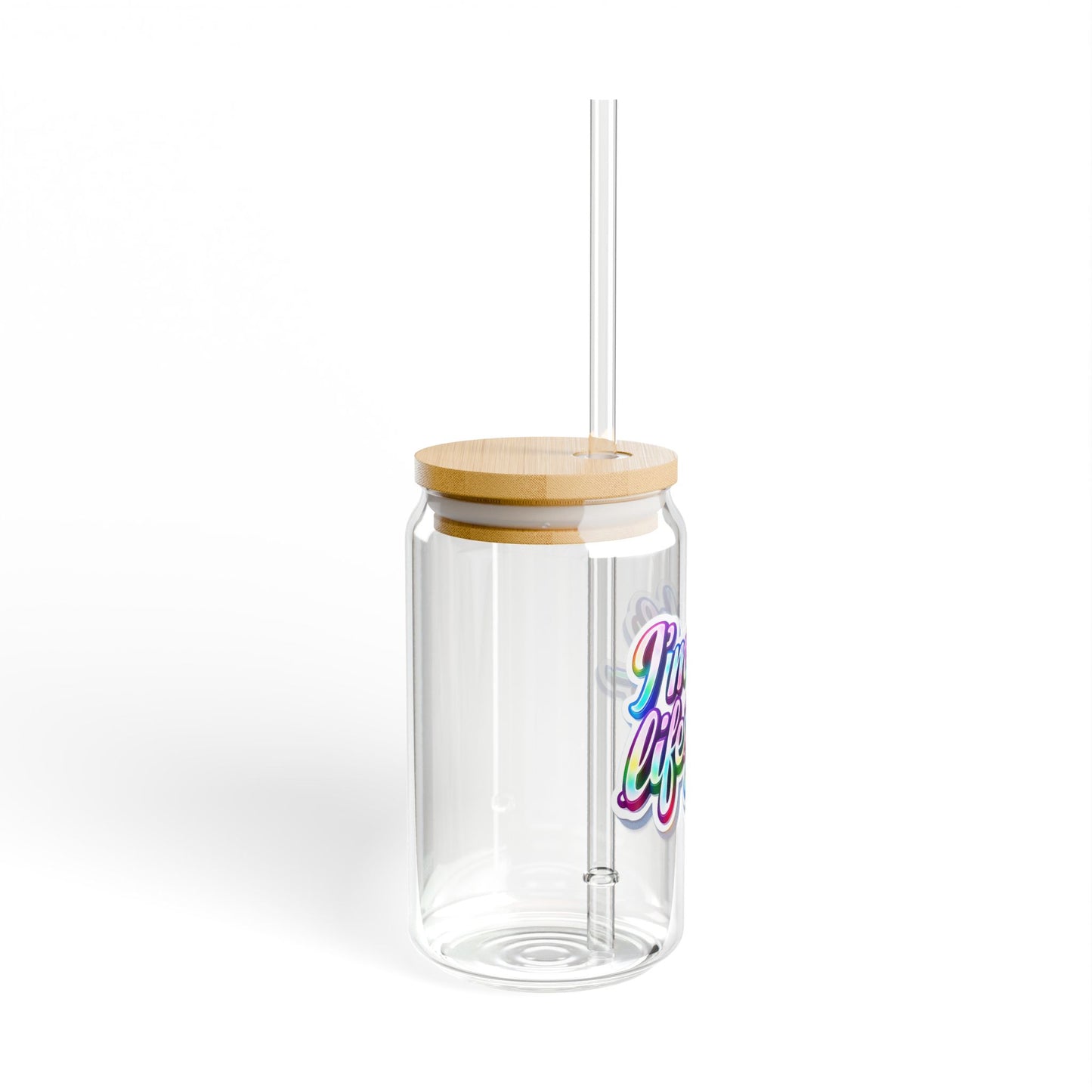I'm the lifestyle Sipper Glass