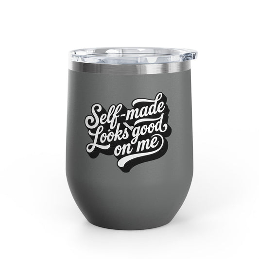 Self-made looks good on me Tumbler
