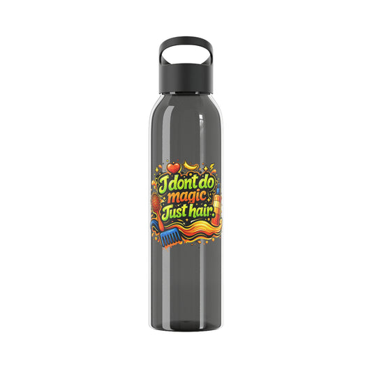 I don't do magic. Just hair Water Bottle