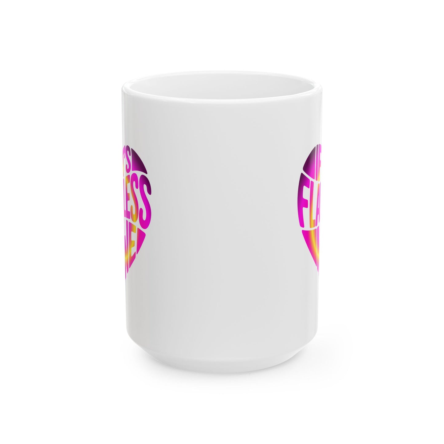 If it's flawless it's mine Mug