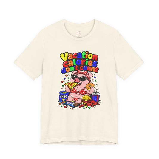 Vacation calories don't count T-shirt