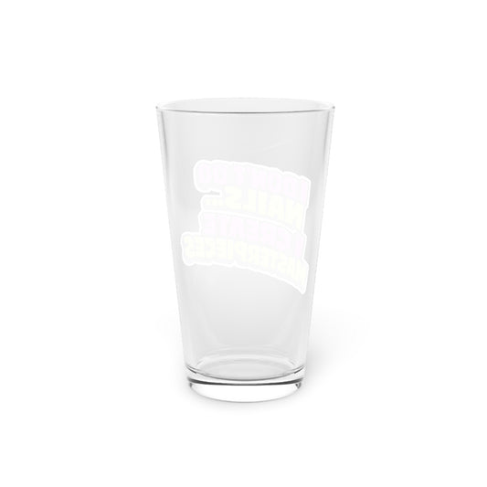 I don't do nails I create masterpieces Beer Glass