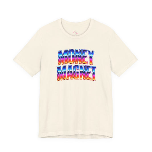 Money magnet T-shirt