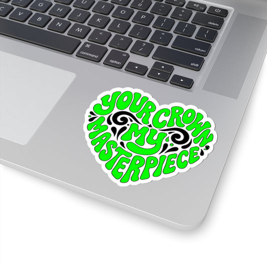 Your crown my masterpiece Sticker