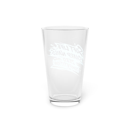 Soft life sharp nails zero competition Beer Glass