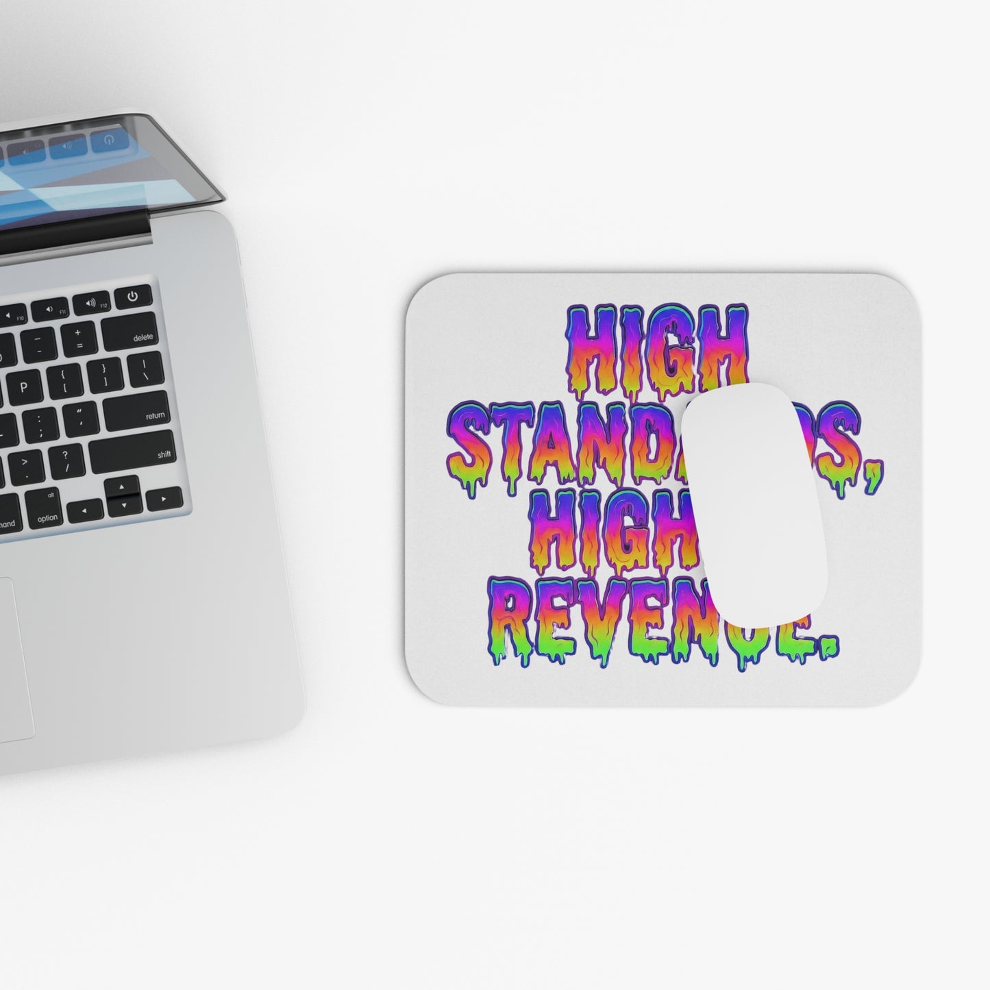 High standards, higher revenue. Mouse Pad