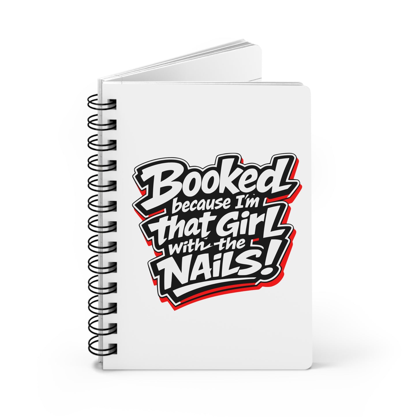 Booked because I'm that girl with the nails Journal