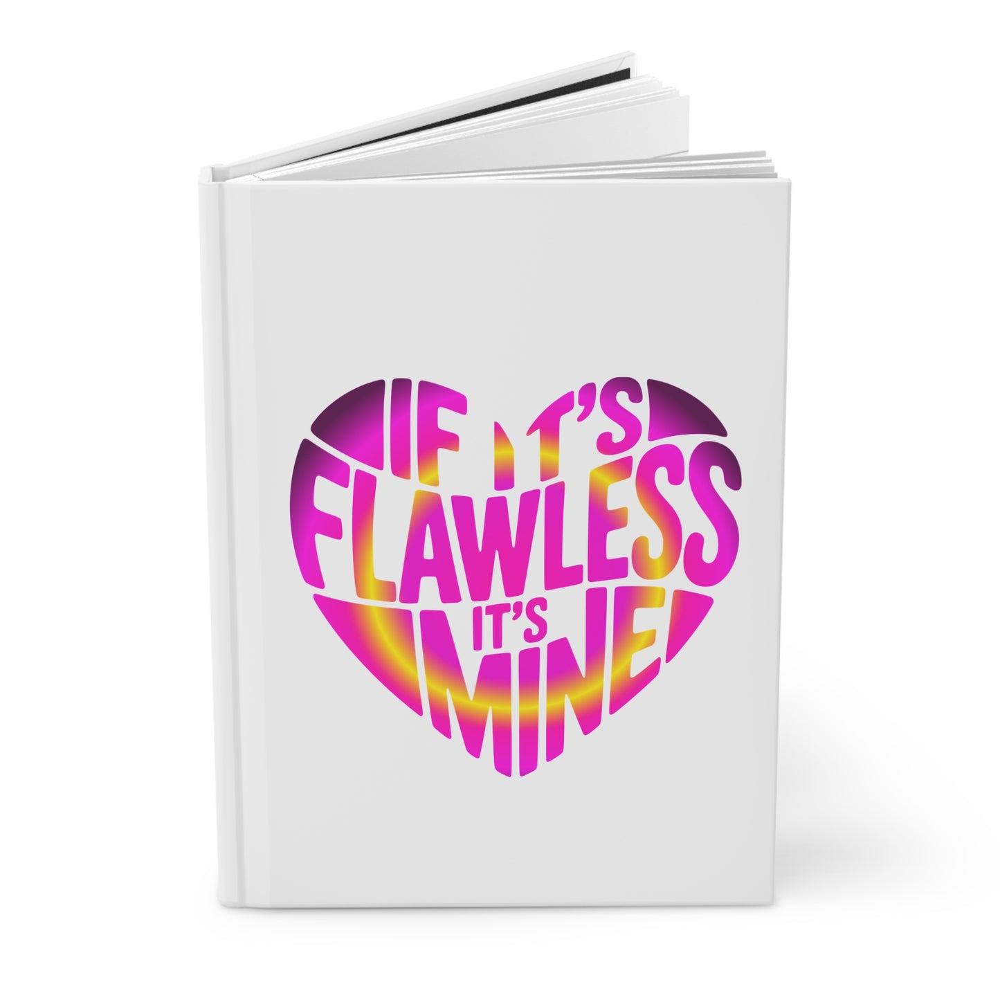 If it's flawless it's mine Hardcover Journal