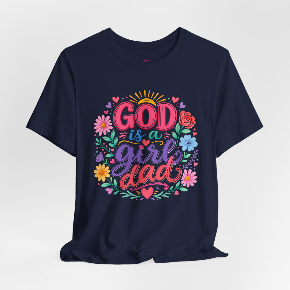 GOD is a girl dad T-shirt