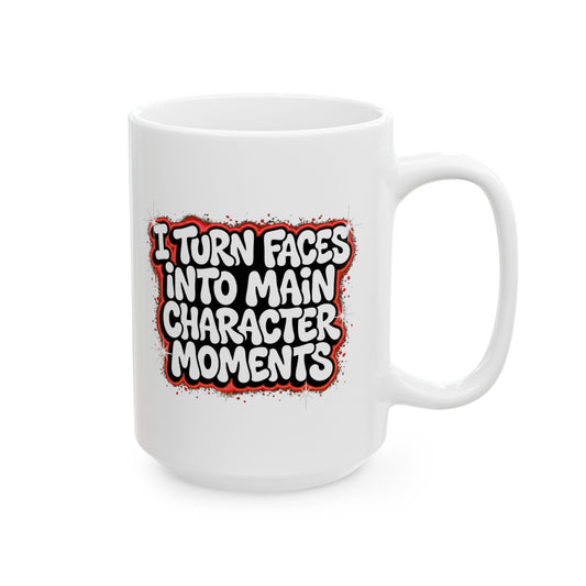 I turn faces into main character moments Mug
