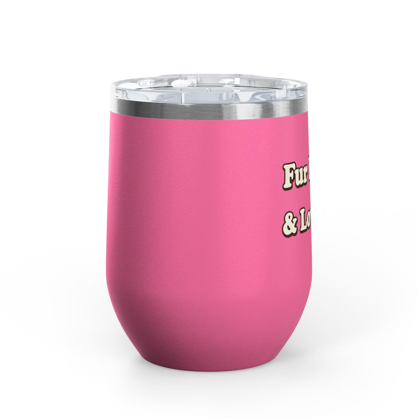 Fur mama & loving it Tumbler