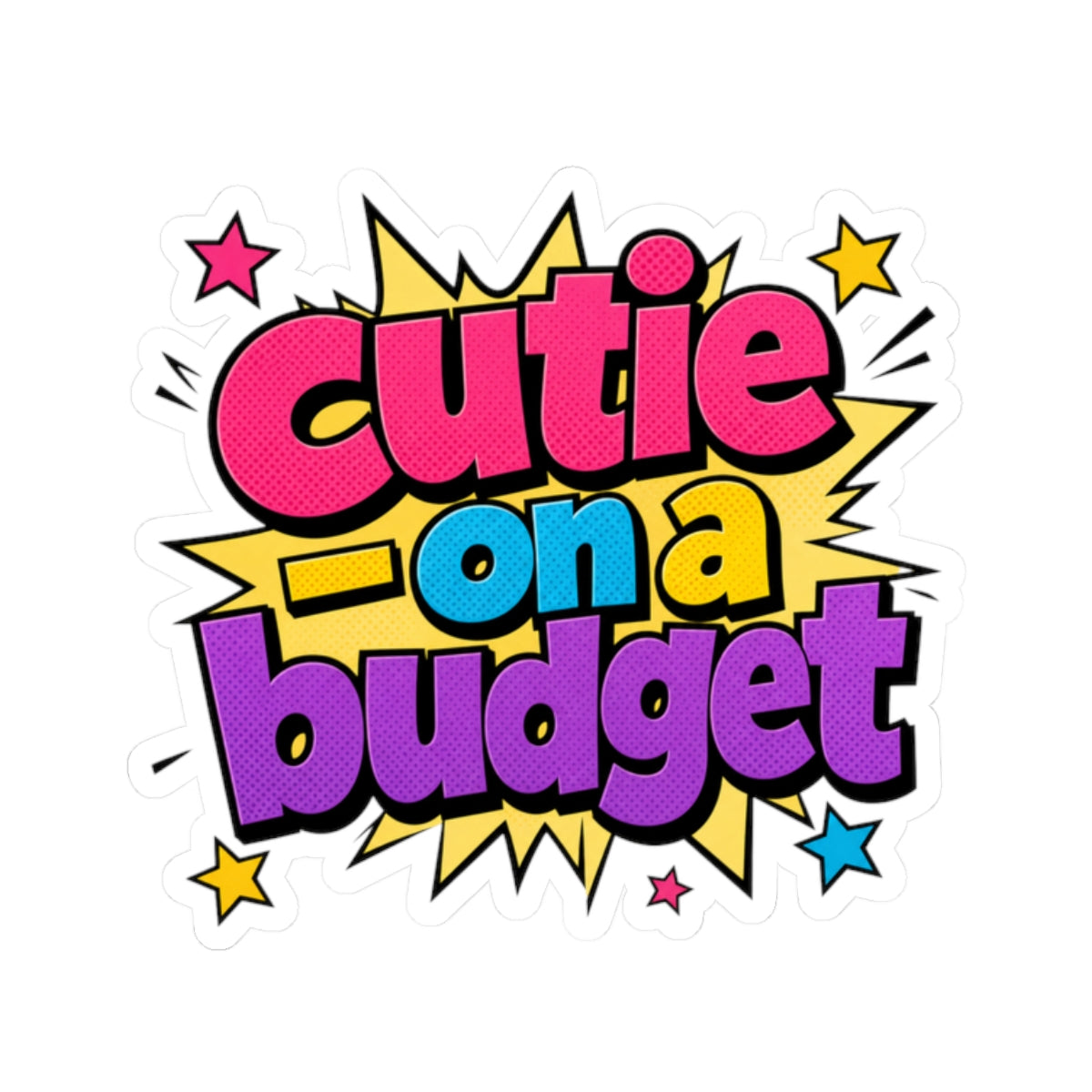 Cutie on a budget Sticker