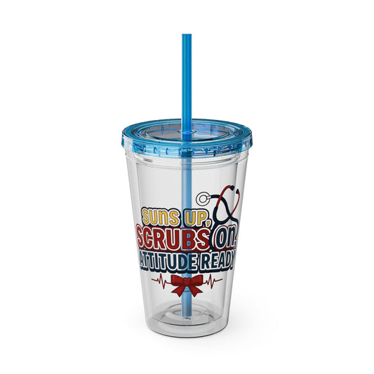 Suns up, scrubs on, attitude ready Clear Insulated Cup