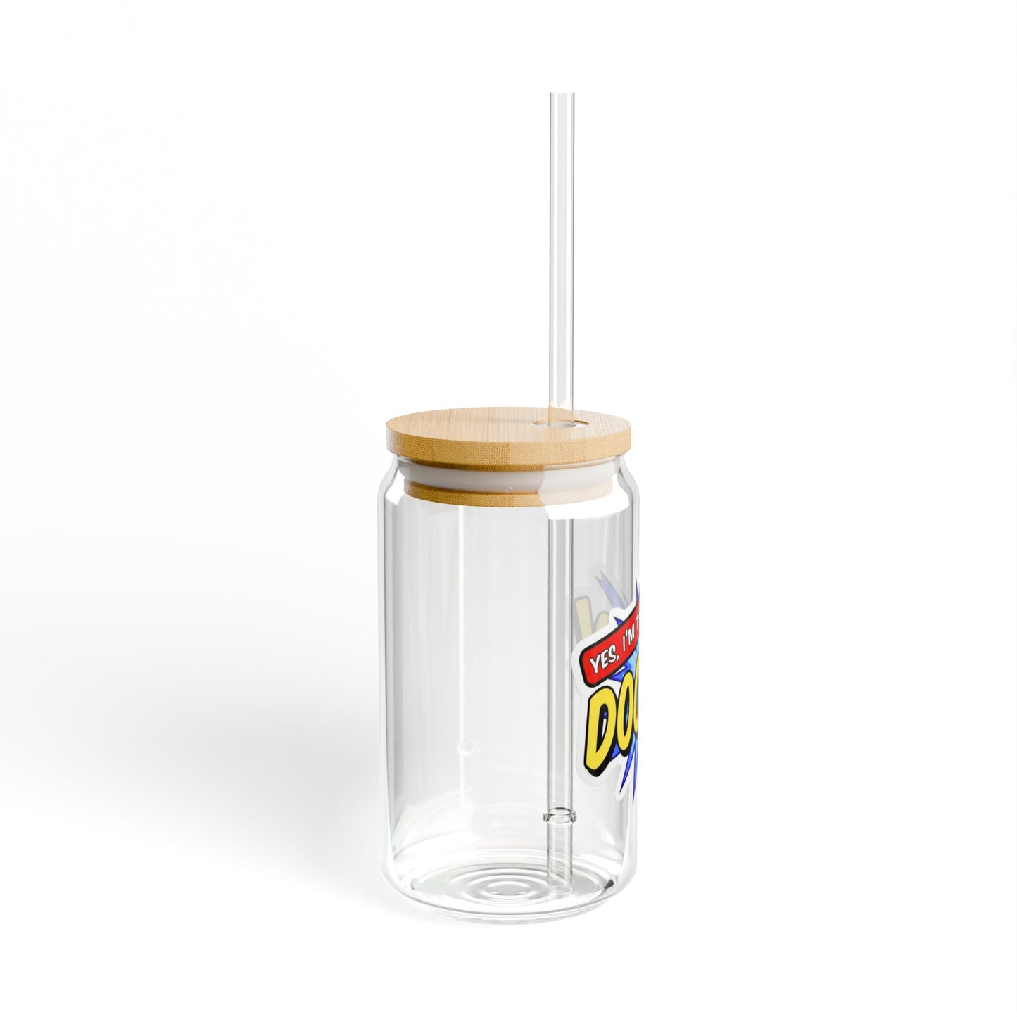 Yes, I'm that DOCTOR Sipper Glass