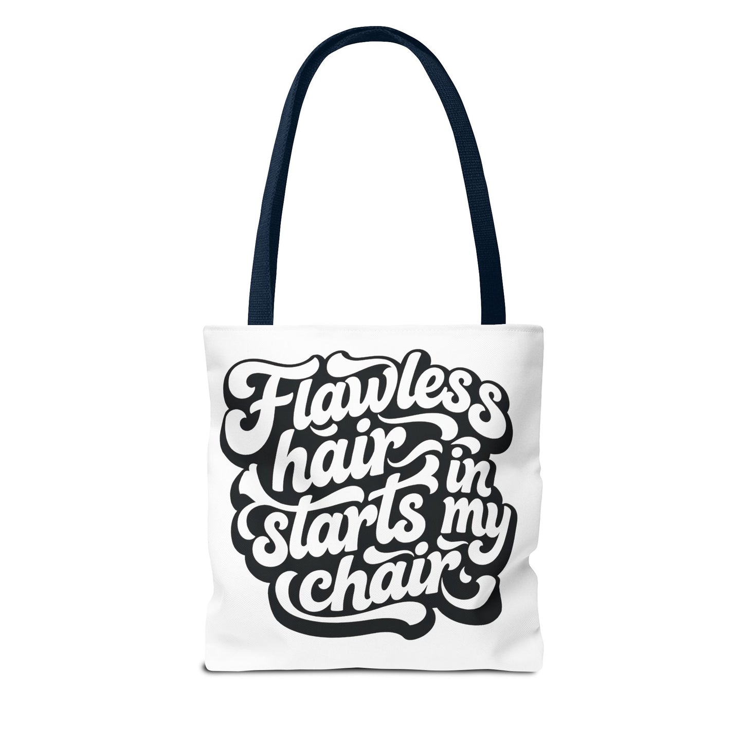 Flawless hair starts in my chair Tote Bag