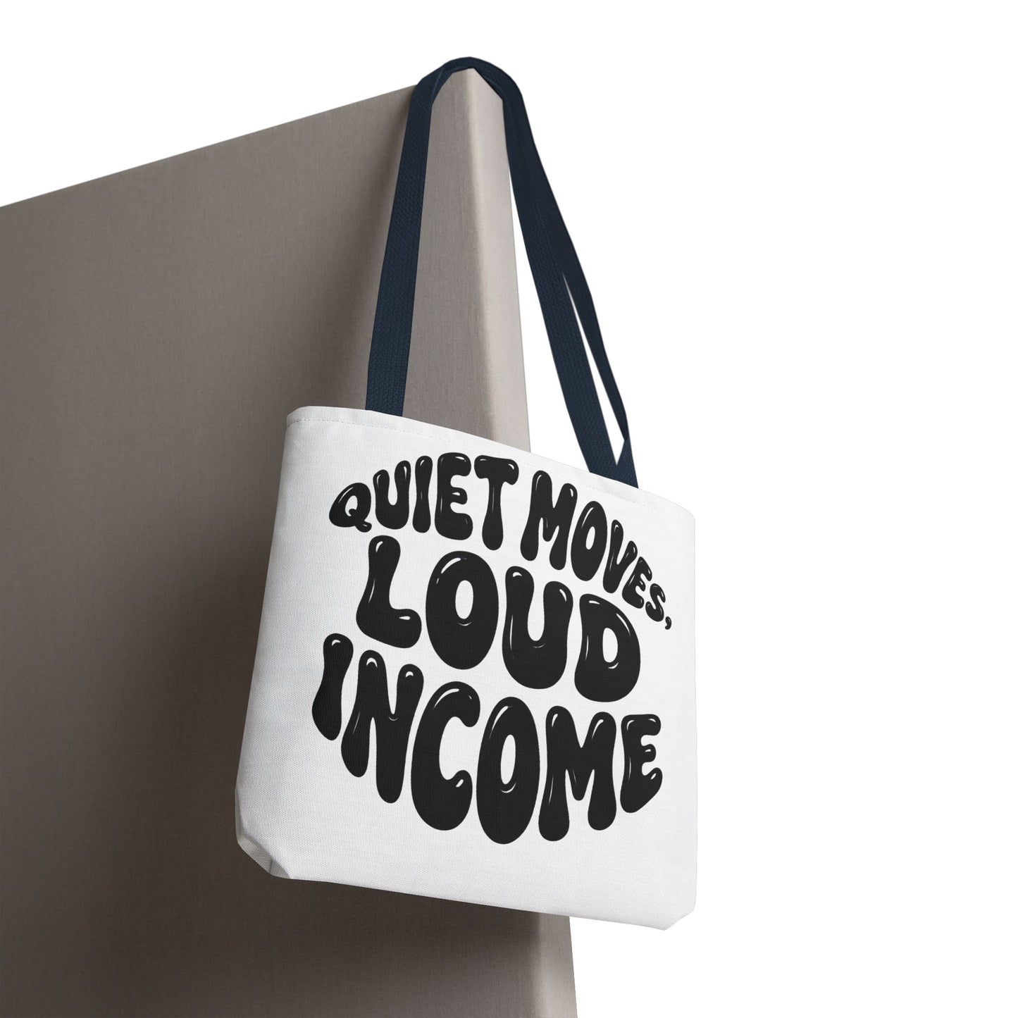 Quiet moves. Loud income Tote Bag
