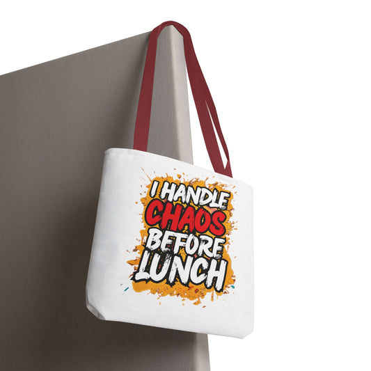 I handle chaos before lunch Tote Bag