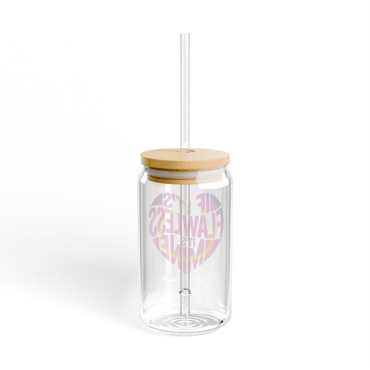 If it's flawless it's mine Sipper Glass