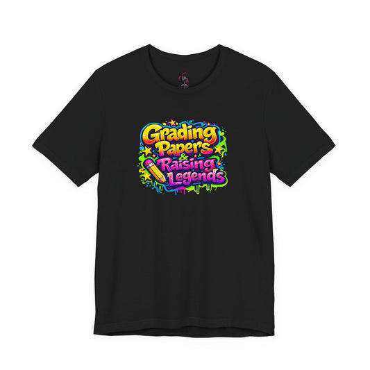 Grading papers & raising legends T-shirt