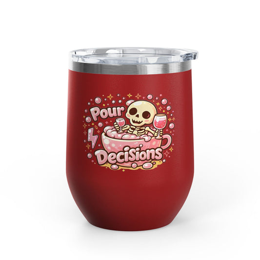 Pour decisions Wine Tumbler