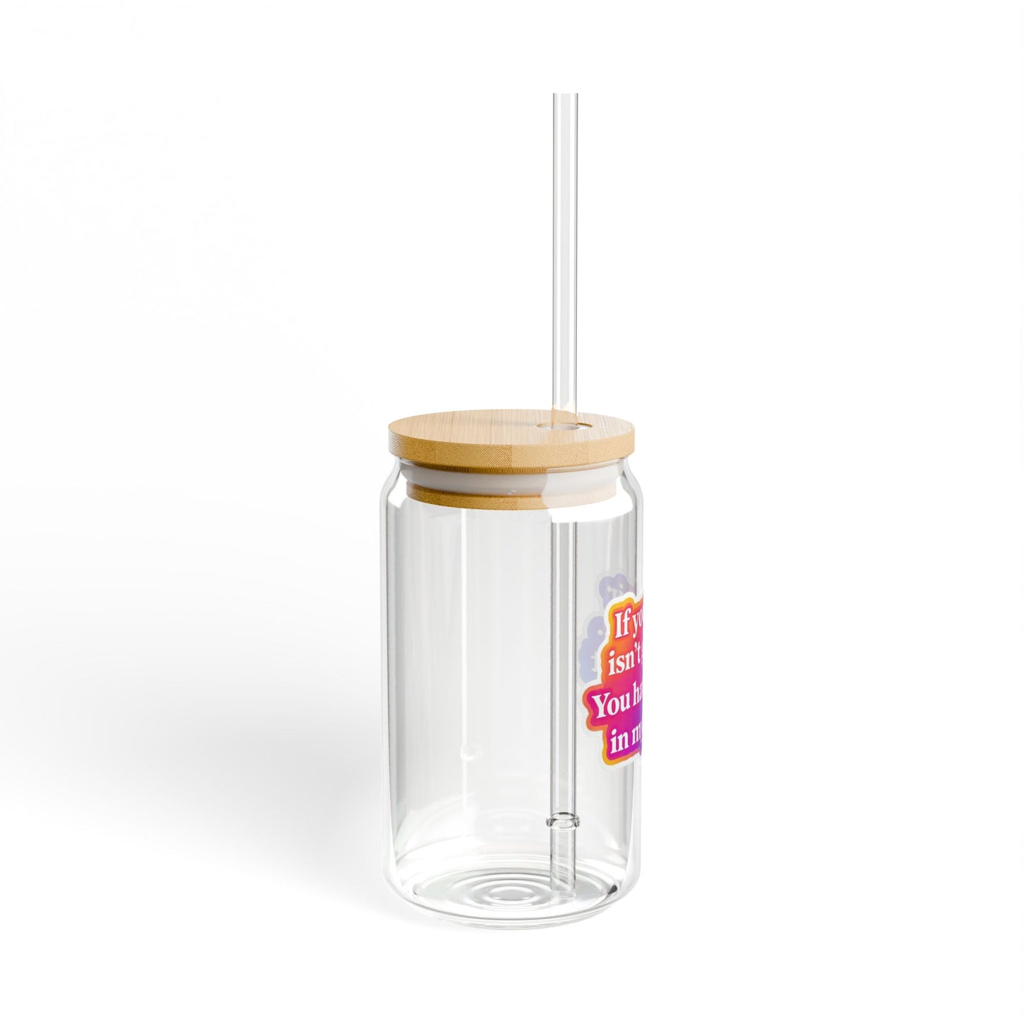 If your hair isn't giving you haven't sat in my chair Sipper Glass