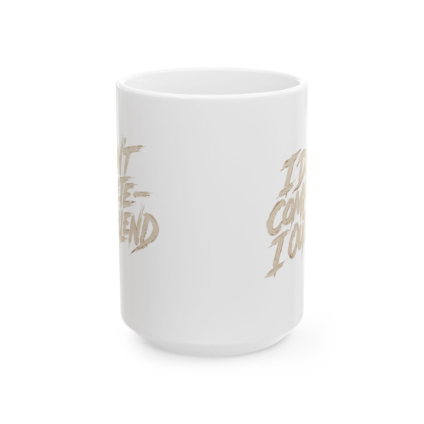 I don't compete I out blend Mug